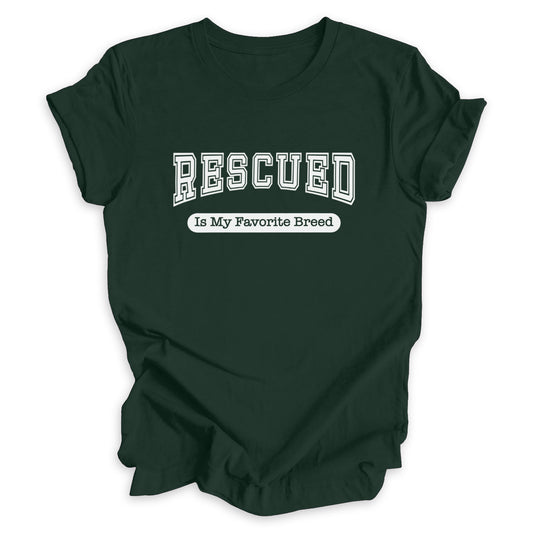 Rescued Is My Favorite Breed Tee