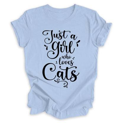 Just A Girl Who Loves Cats Tee