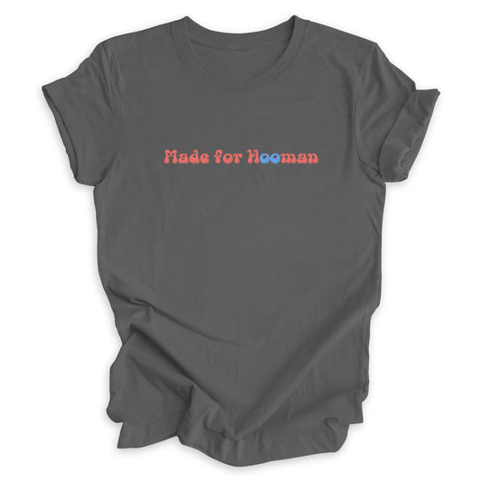 Made For Hooman Tee