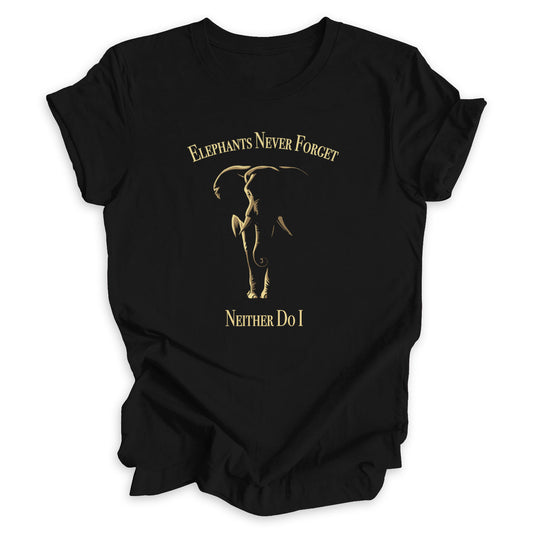 Elephants Never Forget Tee