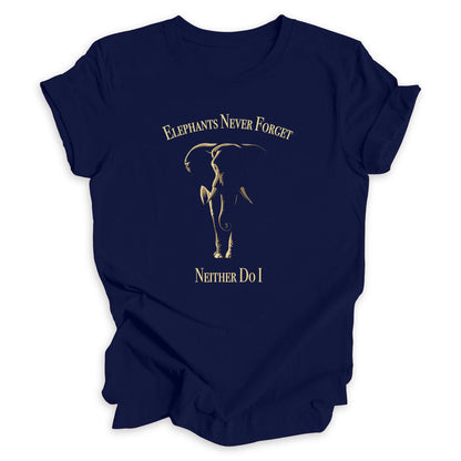 Elephants Never Forget Tee