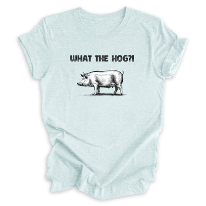 What The Hog?! Tee