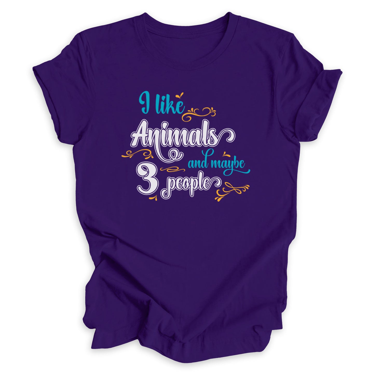 I Like Animals And Maybe Three People Tee