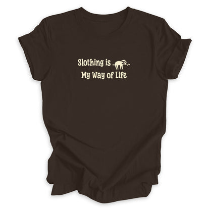 Slothing Is My Way Of Life Tee