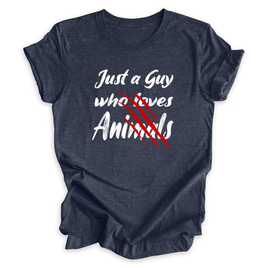 Just A Guy Who Loves Animals Tee